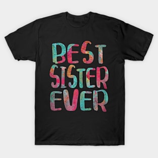 best sister ever family T-Shirt